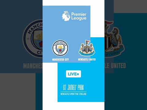 مانشستر سيتي ضد نيوكاسل يونايتد الدوري الإنجليزي الممتاز سانت جيمس بارك نيوكاسل مباشر