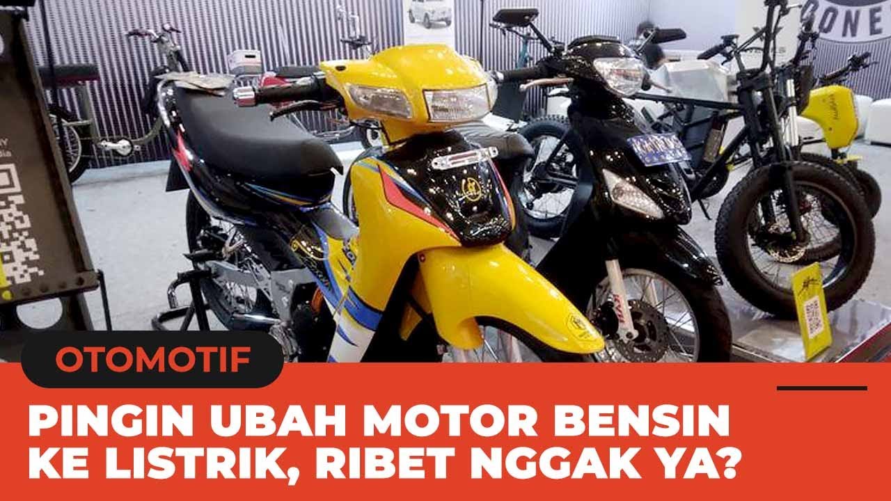 Ketahui Plus Minus Melakukan Konversi Motor Bensin ke Listrik - YouTube