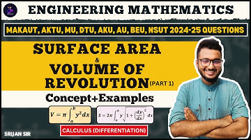 Pt.1 | Surface Area & Volume of Revolution | PYQ | Calculus (Integration) | Engineering