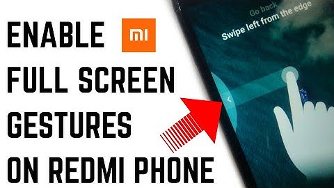 How To Enable Full Screen Gesture On Any Xiaomi Device!Redmi Note 4/Redmi 4