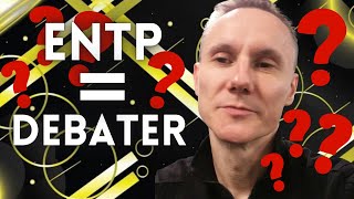 Are ALL ENTPs DEBATERS!! | ENTP Personality Type Stereotypes