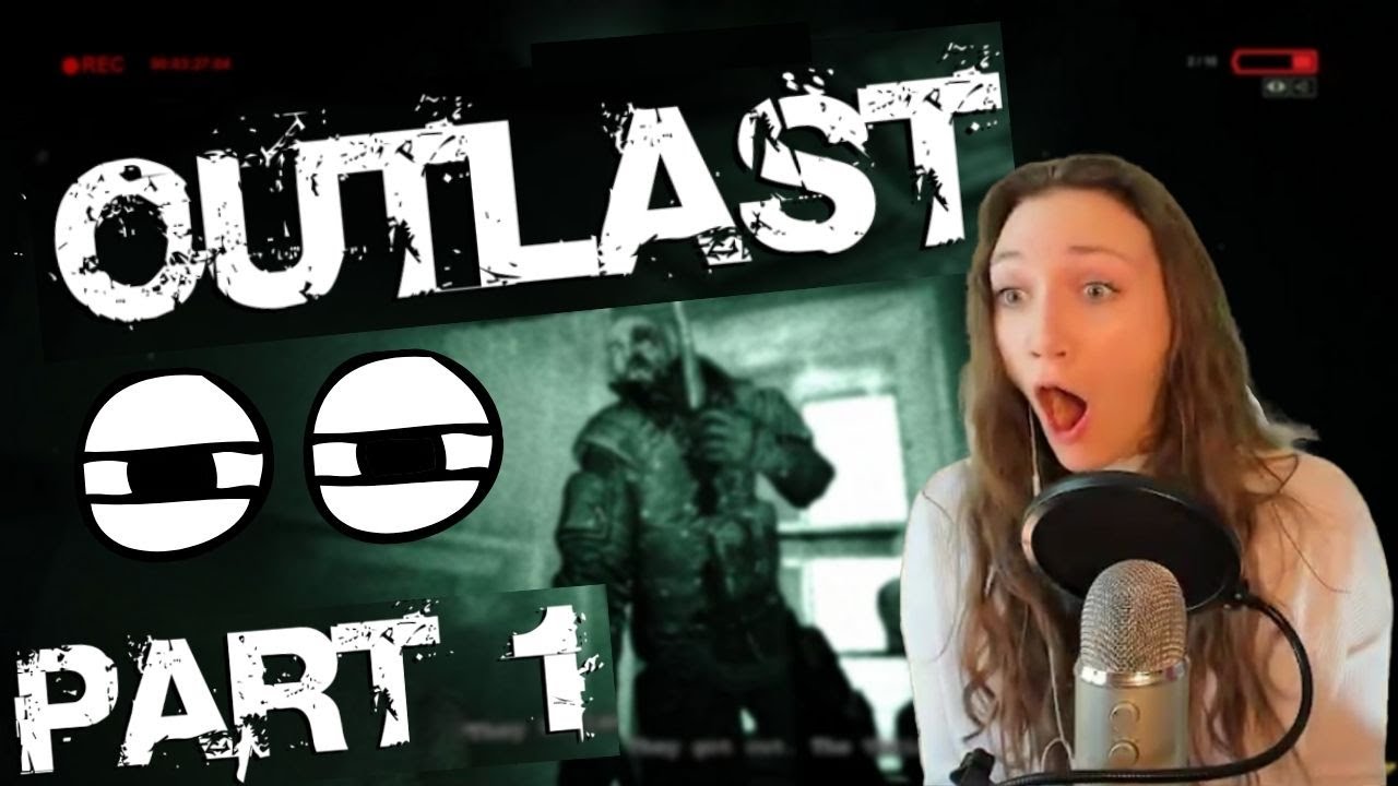 Anna Plays Games | Outlast Part 1