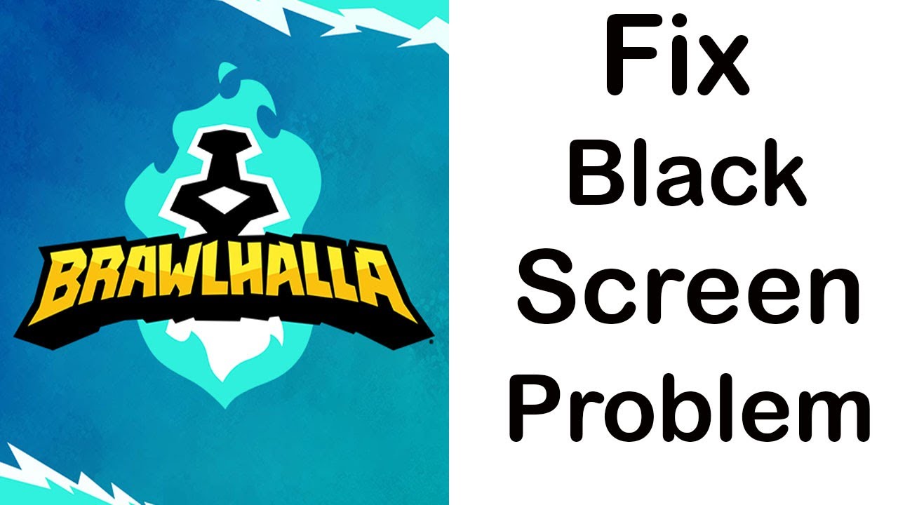 Fix Brawlhalla Black Screen Error | Brawlhalla Black Screen issue Solved | PSA 24