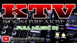 DJ GABUT BOCAH ENGKOL MIX BREAKBEAT GOYANG REOLUTION KTV ROOM