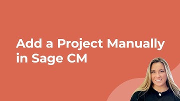 How to Add a Project Manually in Sage Construction Management