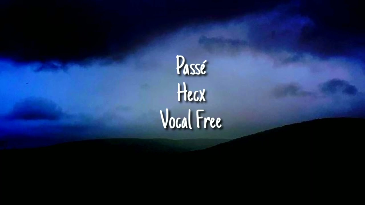 Passé Hecx Vocal Free Audio