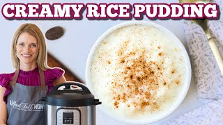 Easy Instant Pot Rice Pudding - Rich, Creamy, and Easy to Make