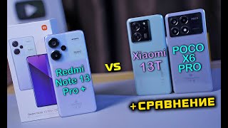 : Redmi Note 13 Pro Plus     POCO X6 Pro vs Xiaomi 13T. [4K review]