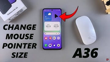 How To Change Mouse Pointer Size On Samsung Galaxy A36
