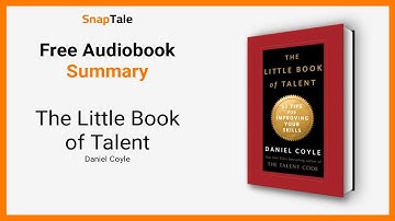 The Little Book of Talent by Daniel Coyle: 9 Minute Summary