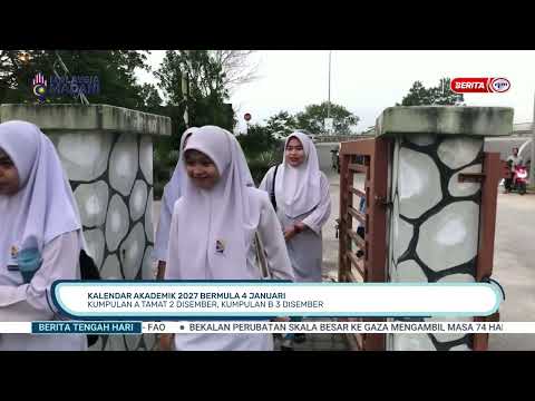 3 OKT 2026 -BTH- KALENDER AKADEMIK 2027 BERMULA 4 JANUARI: KUMPULAN A TAMAT 2 DISEMBER, B 3 DISEMBER
