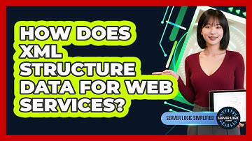 How Does XML Structure Data For Web Services?