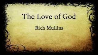 The Love of God -- Rich Mullins -- with lyrics