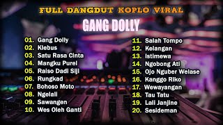 Gang Dolly - Klebus - Satu Rasa Cinta - Mangku Purel | Dangdut Koplo Viral 2023 Gayeng Audio Fullbas