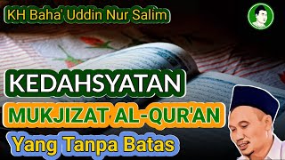 KEDAHSYATAN MUKJIZAT ALQURAN YANG TANPA BATAS - GUS BAHA