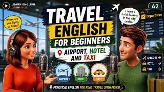 Airport, Hotel, Taxi: Your First Trip in English | Slow English Podcast (A2) screenshot 5