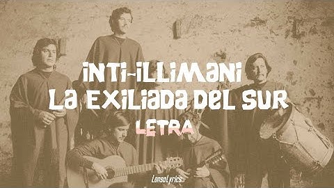 Thumbnail of Inti-Illimani - La Exiliada del Sur - LETRA