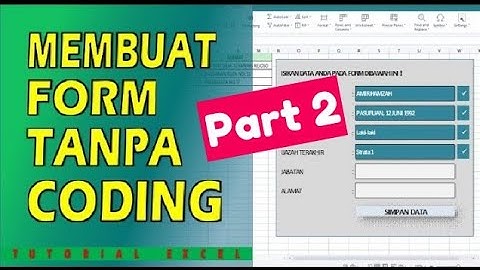 Cara Membuat Form Input Excel Tanpa Coding (Part 2)