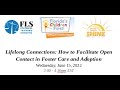 Lifelong Connections: How to Facilitate Open Contact in Foster Care and Adoption