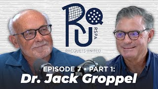 Ep. 7: Racquets United - Dr. Jack Groppel