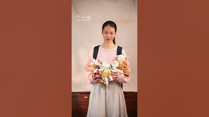 Mấy bạn đi đâu cũng phải mang theo gấu bông mới chịu kiểu - Thú Bông Vải Tiệm Tạp Hóa Nhà May