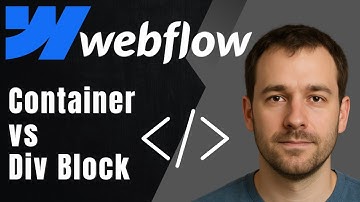 Webflow: Containers vs Div Blocks Explained (When to Use Each)