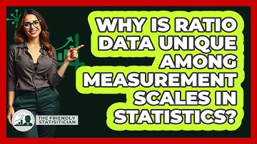 Why Is Ratio Data Unique Among Measurement Scales In Statistics? - The Friendly Statistician