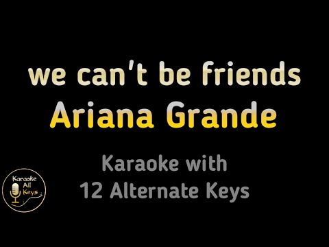 Video thumbnail for Ariana Grande - we can't be friends Karaoke Instrumental Lower Higher Male &