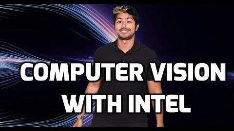 Computer Vision with Intel