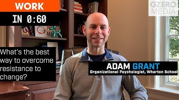 Overcome Resistance to Change: Work in 60 Seconds