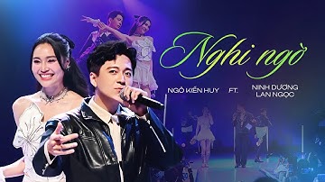 Ngô Kiến Huy ft Ninh Dương Lan Ngọc - Nghi ngờ