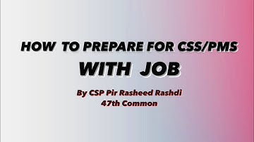 How to prepare for CSS exam with Job | CSS / PMS during job | CSS STRATEGY FOR WORKING PEOPLE #css