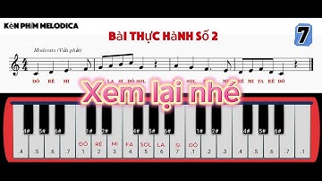 Bài Thực Hành Số 2 - Kèn phím Melodica | Âm Nhạc Lớp 7 | SGK Chân Trời Sáng Tạo