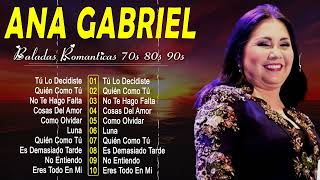 Ana Gabriel ~ Mix Grandes Sucessos Románticas Antigas de Ana Gabriel