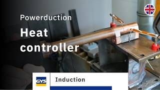 [ZOOM...] Powerduction - Heat Controller : Precisely pre-heat your parts before welding !