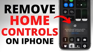 How to Remove Home Controls from iPhone Control Center