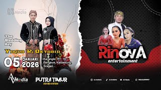 🛑LIVE RINOVA MUSIC | WEDDING YAQUB & OKTARIA | PUTRA TIMUR AUDIO | AV MEDIA | 5 Januari 2026