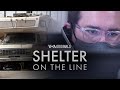 Shelter On The Line | 52 Documentary