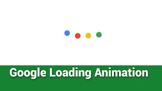 Awesome Google Loading Animation CSS Effect Using HTML & CSS -- CSS3 Google Loading Animation