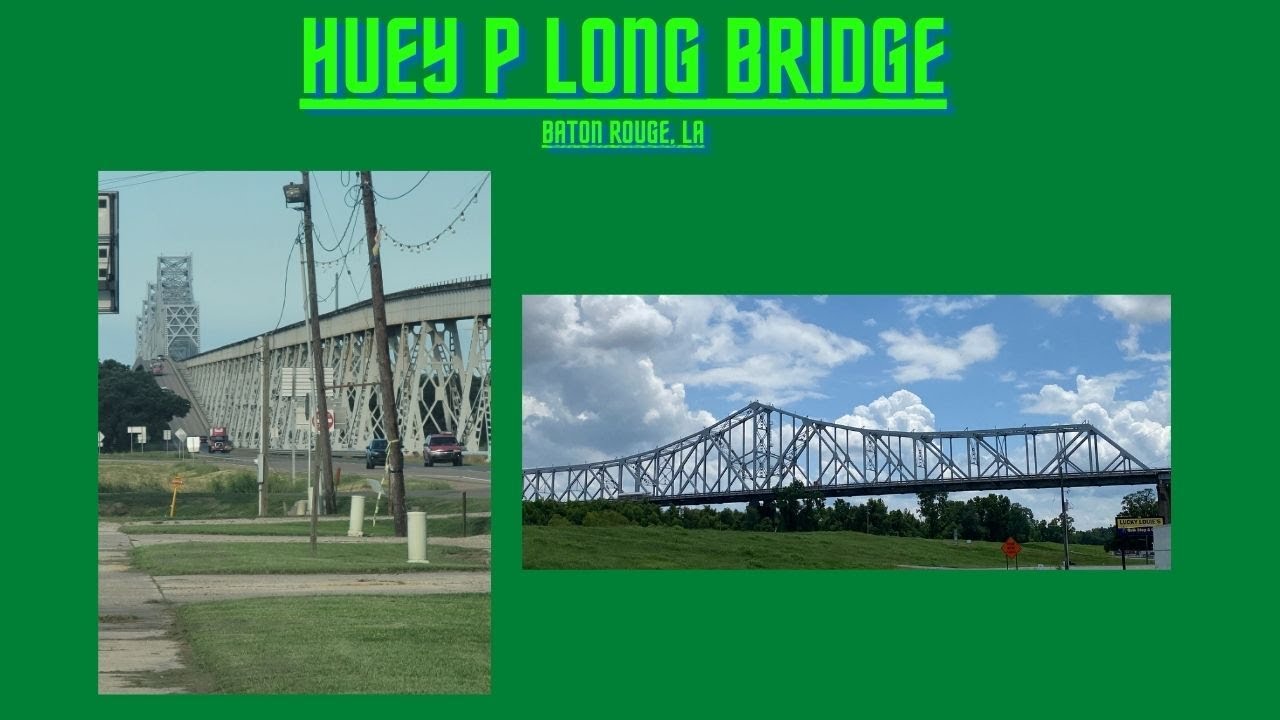Huey P. Long O.K. Allen Bridge YouTube