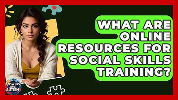 What Are Online Resources For Social Skills Training? - Answers About Autism