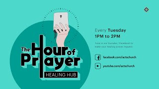 The Hour of Prayer: Healing Hub - 1.00PM, 28th May 2024