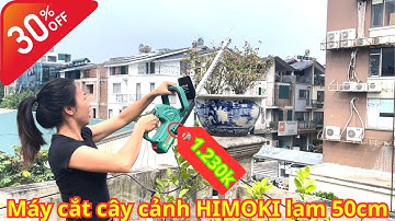 Máy cắt cành cây | Cắt Tỉa Hàng Rào Cây Cảnh Dùng Pin HIMOKI HM-T20 giá 1.230k miễn phí vận chuyển