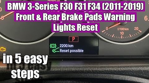 BMW 3-Series F30 F31 F34 (2011-2019) Front & Rear Brake Pads Sensor Warning Lights Service reset