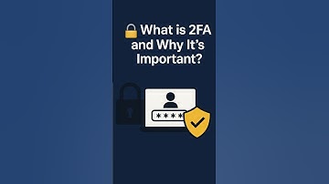 🔐 What is 2FA and Why It’s Important?