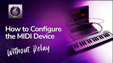 Skilled Sibelius - How to configure the MIDI device without delay