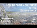 How To Show Distance Depth Mix Colors Oil Painting Kalambaka Mountains Time Lapse Demo Landscape Art