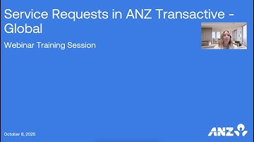Service Requests in ANZ Transactive - Global Webinar (08/10/2025)