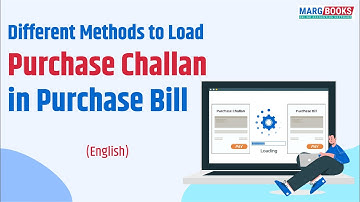 Different methods to load challan  [English] | Marg Books | ONLINE Accounting Software