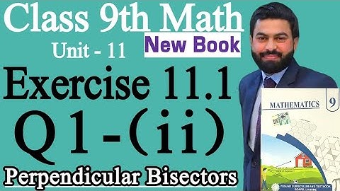 Class 9th Math New Book Ch 11 Exercise 11.1 Q1(ii)-Exercise 11.1 Q1- Perpendicular Bisectors